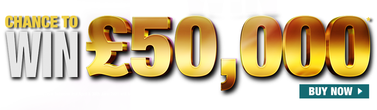 Chance to win £50K